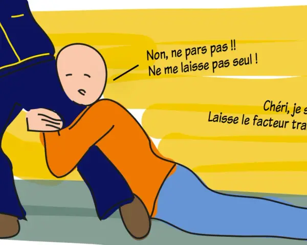 Un homme s'accroche à la jambe d'un autre, implorant "Ne me laisse pas seul !". L'autre répond : "Chéri, je suis là ! Laisse le facteur tranquille !". Il ne veut pas vivre avec moi.