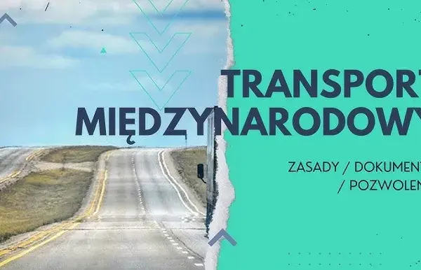 Jak założyć spedycję międzynarodową? Poradnik krok po kroku