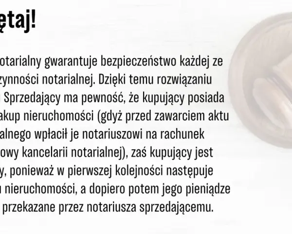 Depozyt notarialny: Bezpieczne transakcje krok po kroku. Czy warto?