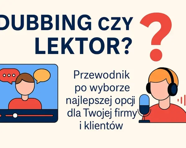 Dubbing czy lektor? Przewodnik po wyborze najlepszej opcji dla Twojej firmy i klientów. Ilustracje przedstawiające postacie z dymkami i mikrofonem.