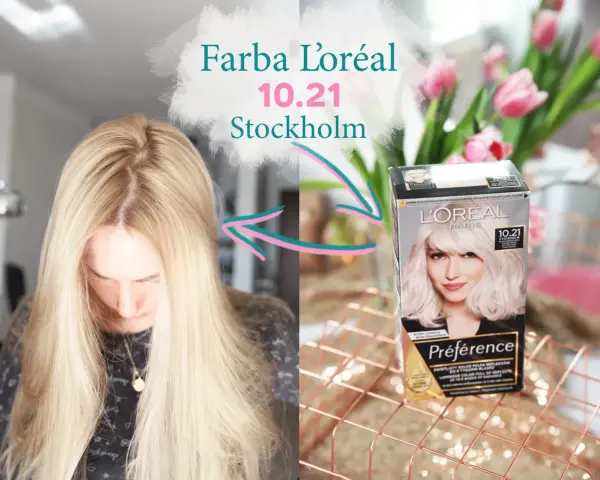 Przed i po farbowaniu włosów farbą L'Oréal 10.21 Stockholm.