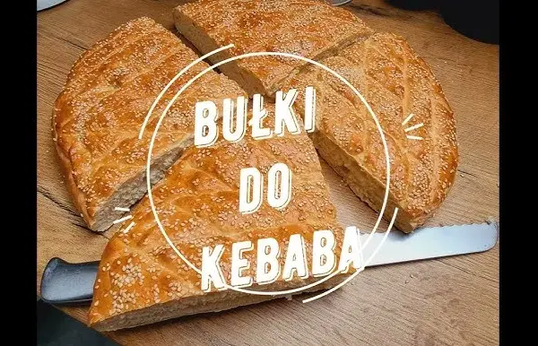 Jak zrobić bułkę na kebab - prosty przepis na idealne bułki