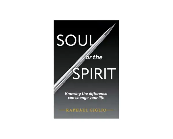 Book cover: "SOUL or the SPIRIT. Knowing the difference can change your life" by Raphael Giglio.