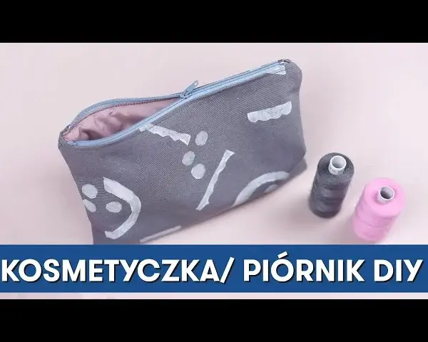 Jak uszyć kosmetyczkę w prosty sposób – krok po kroku dla każdego