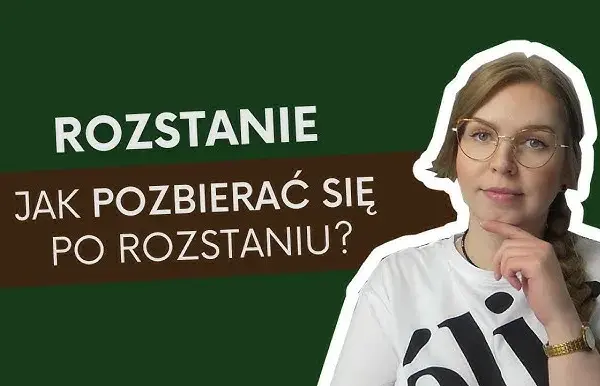 Co zrobić po rozstaniu: skuteczne sposoby na odbudowę siebie