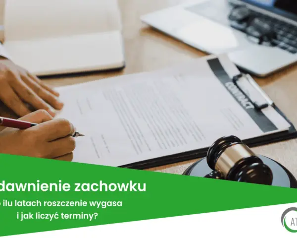 Ręka podpisuje dokument, obok młotek sędziowski. Temat: przedawnienie zachowku i terminy roszczeń.