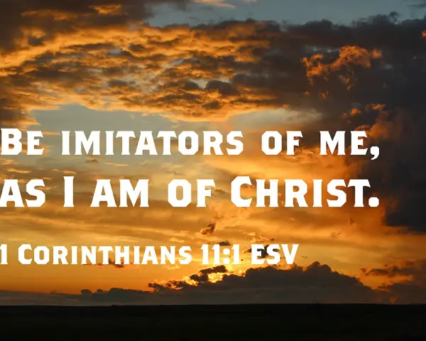 Dramatic sunset sky with clouds. Text reads: "Be imitators of me, as I am of Christ. 1 Corinthians 11:1 ESV.
