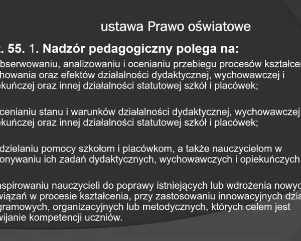 Nowy nadzór pedagogiczny to obserwacja, analiza i ocena procesów kształcenia, stanu placówek, pomoc nauczycielom i inspirowanie ich do innowacji.