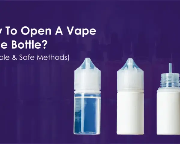 Aprende como abrir líquido vaper de forma segura. Tres métodos sencillos para tus botellas de e-líquido.