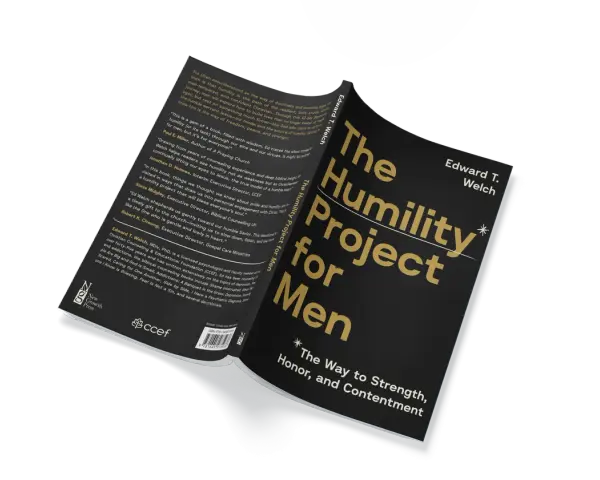 The Humility Project for Men by Edward T. Welch. Humble is the way to strength, honor, and contentment.