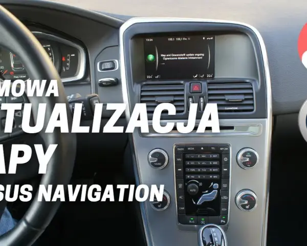 Jak zaktualizować mapy w Volvo XC60 - uniknij problemów z nawigacją