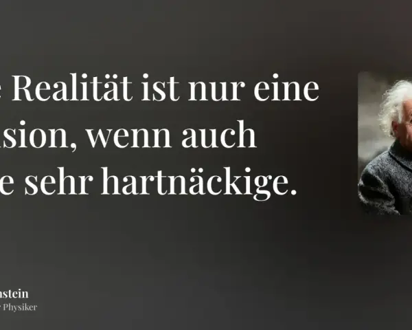 Albert Einstein, der theoretische Physiker, zitiert: "Die Realität ist nur eine Illusion, wenn auch eine sehr hartnäckige." Der Preis des Glaubens an diese Illusion ist hoch.