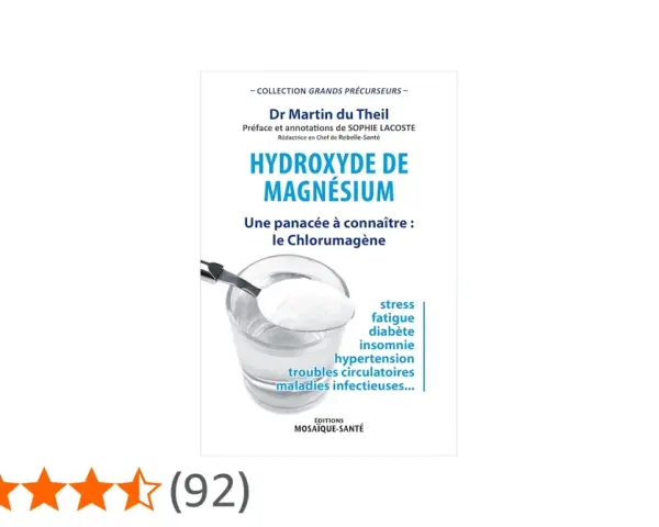 Livre "Hydroxyde de Magnésium" par Dr Martin du Theil, présentant le chlorumagène comme une panacée pour le stress, la fatigue, le diabète, l'insomnie, l'hypertension et les troubles circulatoires.