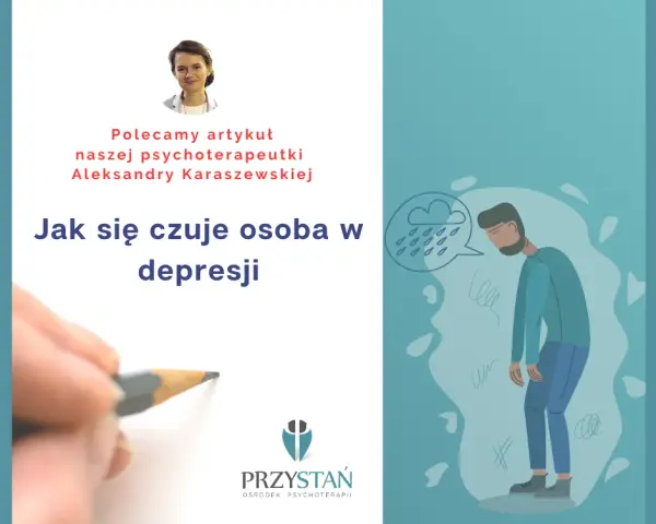 Jak się czuje osoba w depresji i jak to wpływa na jej życie