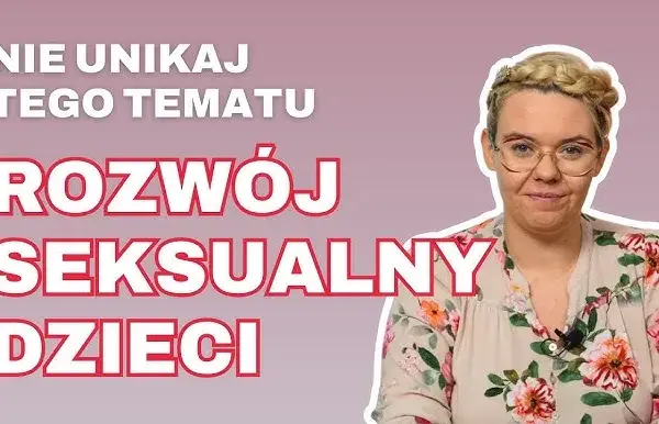 Jak rozmawiać z przedszkolakami o seksualności w sposób bezpieczny i naturalny