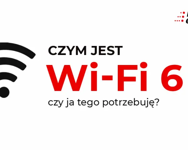 Wi-Fi 6: Koniec z lagami? Przeanalizuj, czy to dla Ciebie!