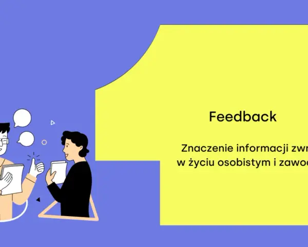 Dwóch mężczyzn rozmawia, jeden daje kciuk w górę. Tekst: "Feedback. Znaczenie informacji zwrotnej w życiu osobistym i zawodowym".