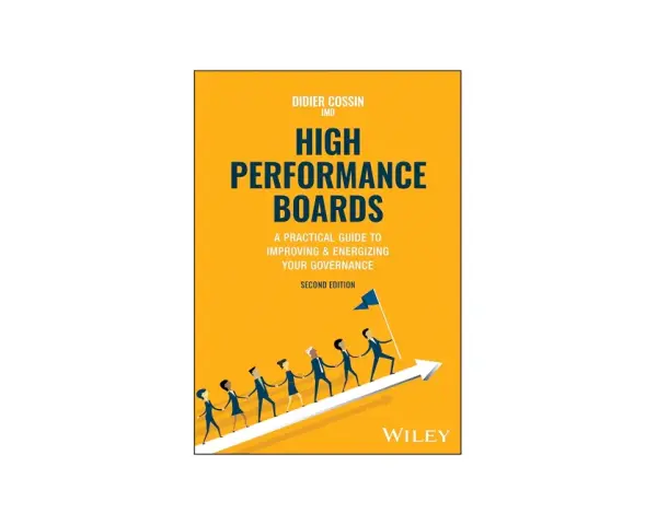 Book cover: "High Performance Boards" by Didier Cossin. Stylized figures march up an arrow, symbolizing board engagement and progress.