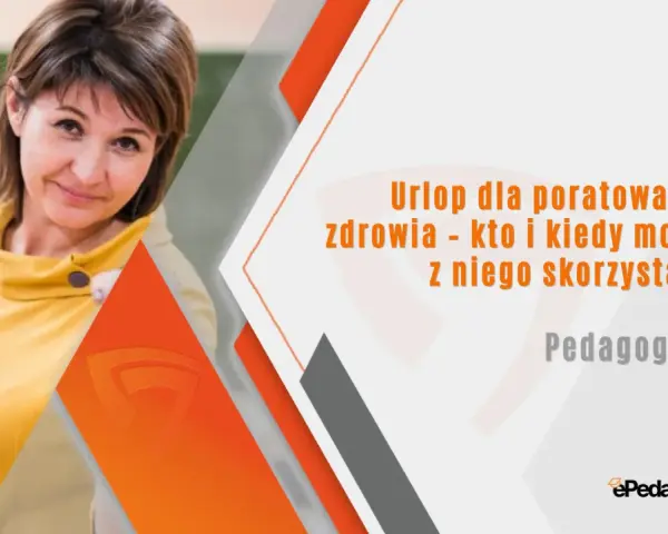 Nauczycielka z uśmiechem trzymająca książkę. Tekst: "Urlop dla poratowania zdrowia - kto i kiedy może z niego skorzystać? Pedagogika".