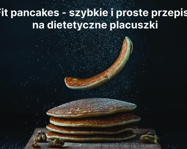 Przepis na zdrowe pancakes, które zachwycą smakiem i wyglądem