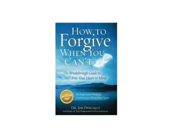 Book cover: "How to Forgive When You Can't." A guide to healing without condoning or being hurt again.