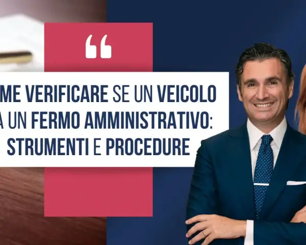 Chiavi auto e testo: "Come verificare se una macchina ha un fermo amministrativo: strumenti e procedure". Due professionisti sorridono.