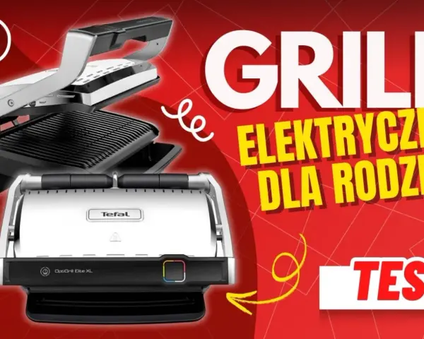 Tefal OptiGrill: Czy warto? Poradnik, modele, recenzje i opinie