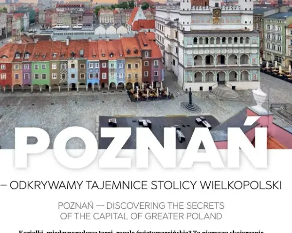 Poznań: przewodnik po atrakcjach, trasach i smakach - zaplanuj wyjazd!