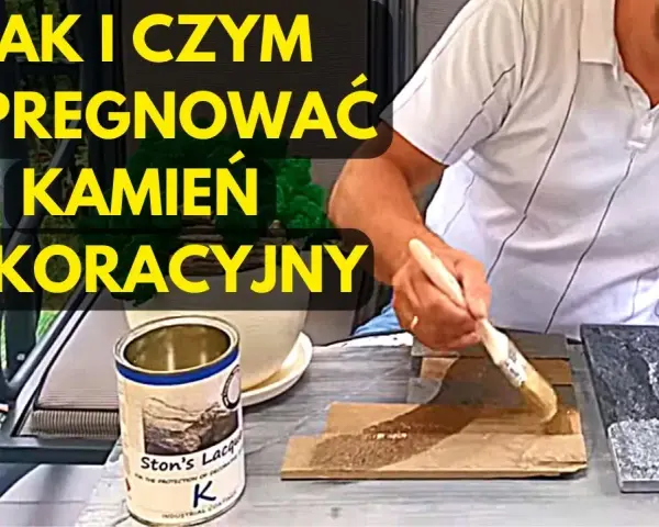 Jak impregnować kamień dekoracyjny? Uniknij błędów i ciesz się latami