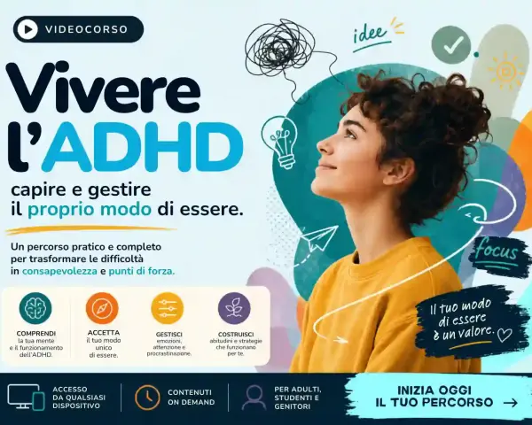 Percorso per adulti con ADHD: capire, gestire e valorizzare il proprio modo di essere. Un metodo di studio efficace per trasformare le sfide in punti di forza.
