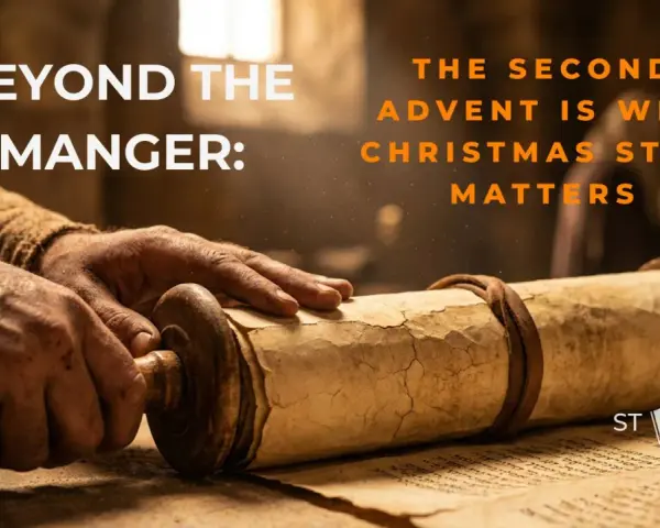 Hands unroll an ancient scroll, dust motes dance in the light. "Beyond the Manger: The second Advent is why Christmas still matters.