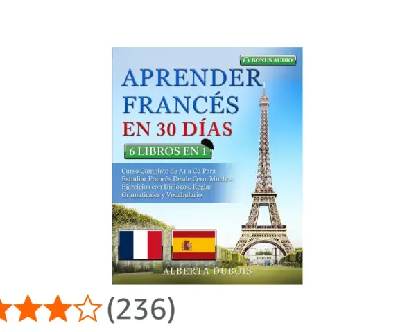 Curso para aprender francés por tu cuenta en 30 días, con audio bonus, 6 libros en 1, ejercicios y vocabulario. Torre Eiffel y banderas de Francia y España.