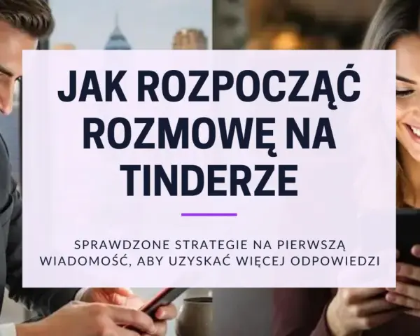 Jak zacząć rozmowę na Tinderze? Uśmiechnięci ludzie z telefonami, tekst podpowiada skuteczne strategie na pierwszą wiadomość.