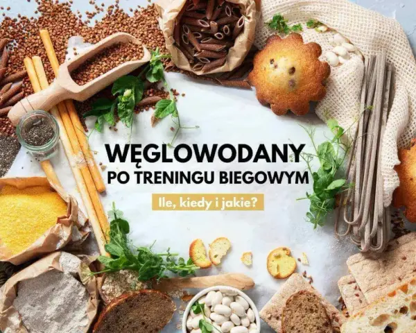 Węglowodany po treningu biegowym: makaron, kasza, pieczywo, ciastka i inne źródła energii. Ile, kiedy i jakie?