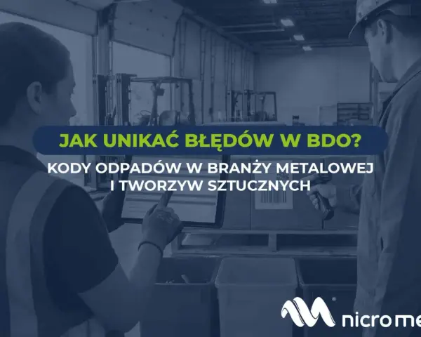 Unikaj błędów w BDO! Poznaj kody odpadów w branży metalowej i tworzyw sztucznych.