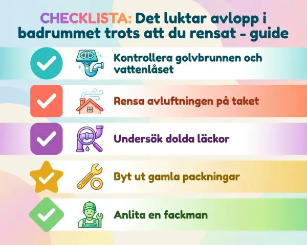 Checklista för dålig lukt avlopp: Kontrollera golvbrunn, rensa avluftning, undersök läckor, byt packningar, anlita fackman.
