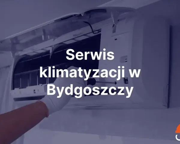 Serwis klimatyzacji w Bydgoszczy - montaż i naprawa.