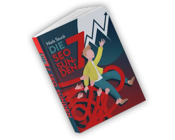 Buchcover "Die 7 SEO Sünden" von Niels Stuck. Ein Mann wird von vielen Händen hochgezogen, während ein Wachstumspfeil nach oben zeigt. Ideal, um seo lernen kostenlos.
