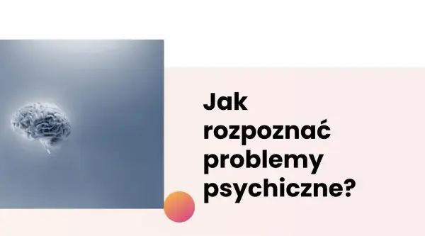 Jakie są objawy choroby psychicznej i jak je rozpoznać w sobie?