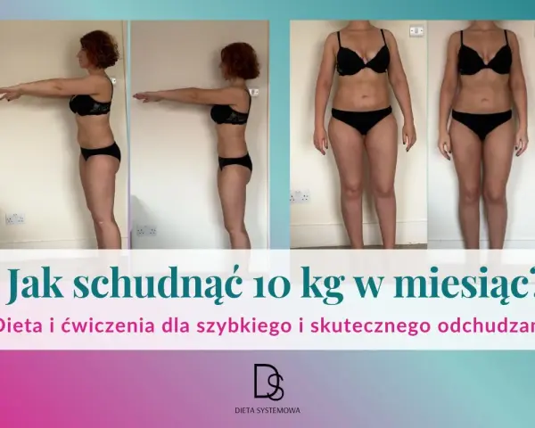 Kobieta pokazuje metamorfozę sylwetki. Podpis "Jak schudnąć 10 kg w miesiąc?" sugeruje skuteczne odchudzanie.