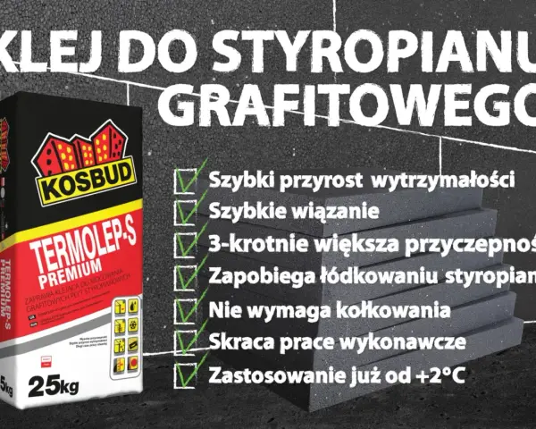 Jaki klej do styropianu? TERMOLEP-S PREMIUM KOSBUD - szybki, mocny, zapobiega łódkowaniu. Idealny do grafitowego styropianu.