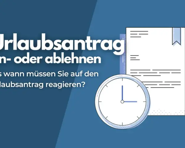 Urlaubsantrag an- oder ablehnen: Bis wann muss der Arbeitgeber reagieren? Eine Uhr und ein Dokument symbolisieren die Frist.