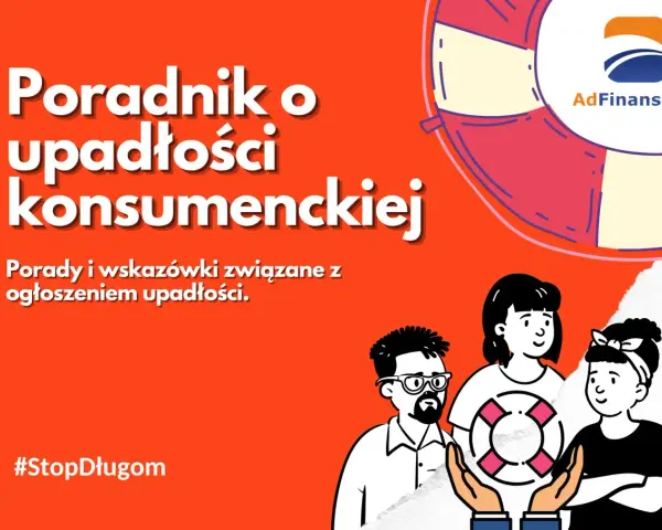 Poradnik o upadłości konsumenckiej. Pomoc w ogłoszeniu upadłości. #StopDługom.