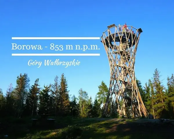 Wieża widokowa na Borowej w Górach Wałbrzyskich, 853 m n.p.m. Wspaniały widok z góry.