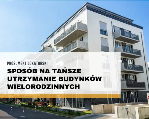 Nowoczesny blok mieszkalny. Prosumenci lokatorscy szukają sposobów na tańsze utrzymanie budynków wielorodzinnych.