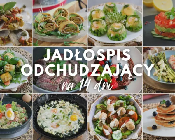 Jadłospis odchudzający na 14 dni. Inspiracje, od czego zacząć odchudzanie, od lekkich sałatek po sycące dania główne.