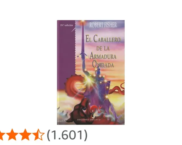 Portada de "El caballero de la armadura oxidada", un libro de Robert Fisher. Un caballero con armadura se alza con una espada, rodeado de un dragón y un paisaje onírico.