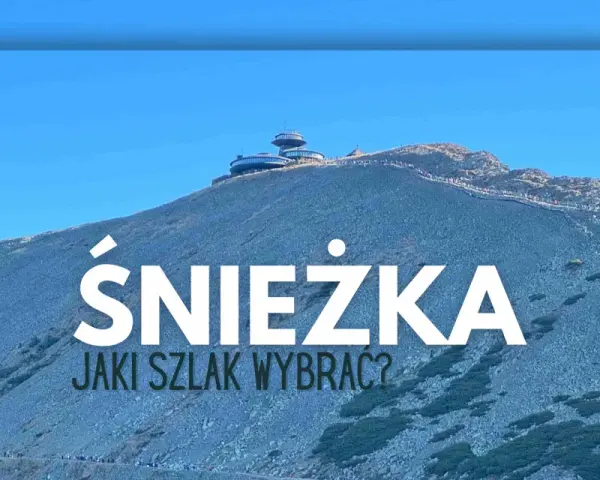 Którym szlakiem na Śnieżkę? Odkryj najłatwiejsze i najpiękniejsze trasy