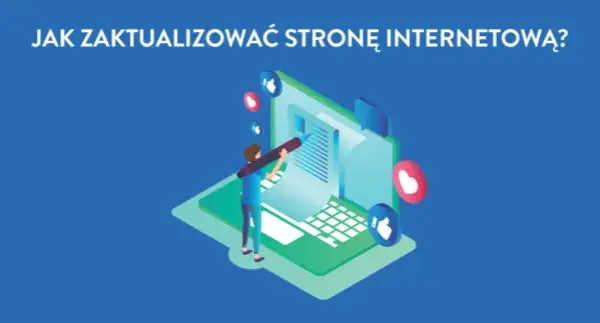 Jak zaktualizować stronę internetową i uniknąć powszechnych błędów