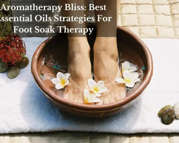 Aromatherapy Bliss: Best Essential Oils Strategies For Foot Soak Therapy. Feet submerged in a warm bowl with flowers, promoting relaxation.